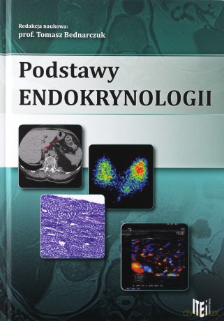 Podstawy endokrynologii - Tomasz Bednarczuk [KSIĄŻKA]