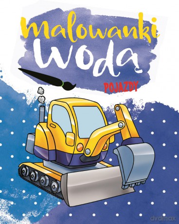 Pojazdy. Malowanki wodą [KSIĄŻKA]
