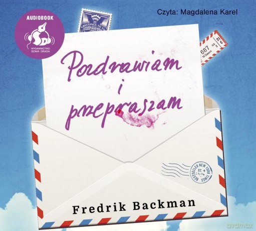 Pozdrawiam i przepraszam - Fredrik Backman [AUDIOBOOK]