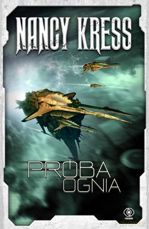 Próba ognia. Ogień krzyżowy (Tom 2) - Nancy Kress [KSIĄŻKA]
