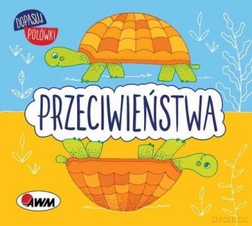 Przeciwieństwa. Dopasuj połówki - Katarzyna Piątek [KSIĄŻKA]