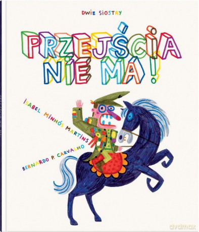 Przejścia nie ma - Isabel Minhosmartins [KSIĄŻKA]