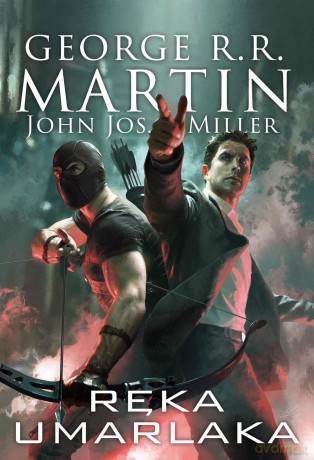 Ręka umarlaka. Dzikie Karty (Tom 7) - George R.R. Martin [KSIĄŻKA]