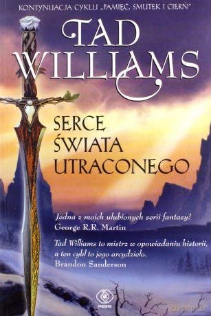 Serce świata utraconego. Pamięć, smutek i cierń (Tom 4) - Tad Williams [KSIĄŻKA]