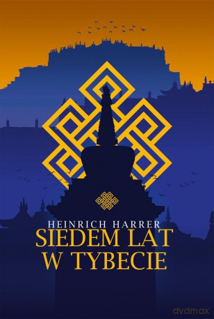 Siedem lat w Tybecie - Heinrich Harrer [KSIĄŻKA]