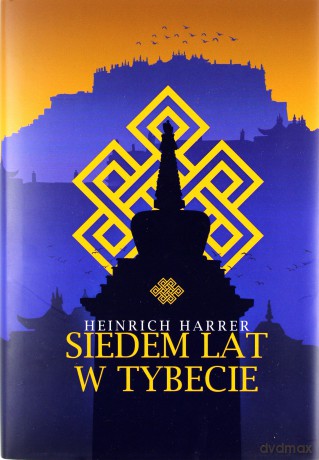 Siedem lat w Tybecie - Heinrich Harrer [KSIĄŻKA]