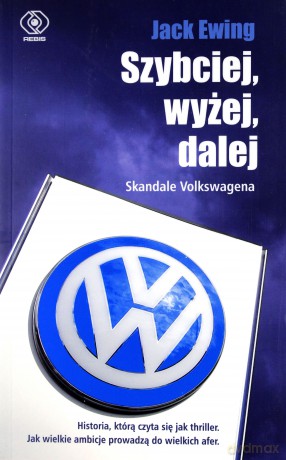 Szybciej, wyżej, dalej. Skandale Volkswagena - Jack Ewing [KSIĄŻKA]