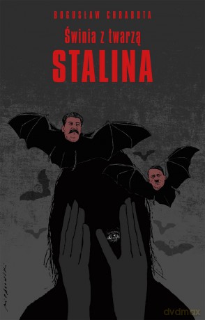 Świnia z twarzą Stalina - Bogusław Chrabota [KSIĄŻKA]