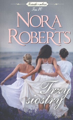 Trzy siostry (pocket) - Nora Roberts [KSIĄŻKA]