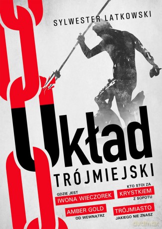 Układ Trójmiejski - Sylwester Latkowski [KSIĄŻKA]
