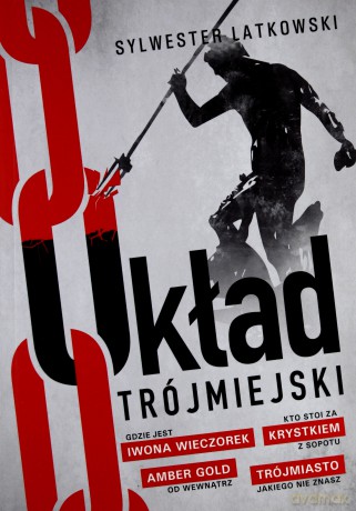 Układ Trójmiejski - Sylwester Latkowski [KSIĄŻKA]