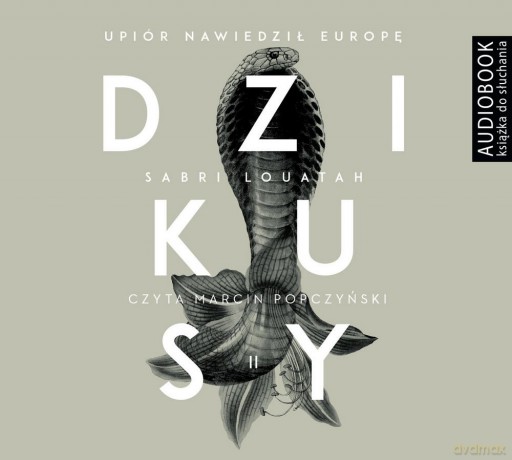 Upiór nawiedził Europę. Dzikusy (Tom 2) - Sabri Louatah [AUDIOBOOK]