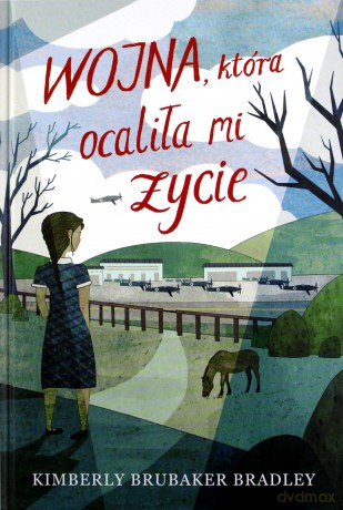 Wojna, która ocaliła mi życie - Kimberly Brubaker Bradley [KSIĄŻKA]