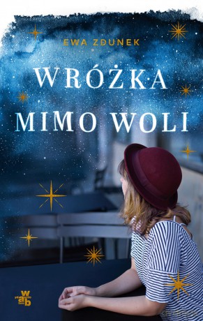 Wróżka mimo woli - Ewa Zdunek [KSIĄŻKA]