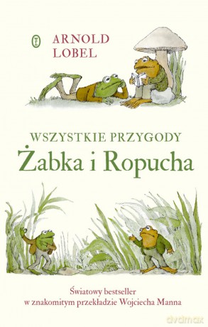 Wszystkie przygody żabka i ropucha - Arnold Lobel [KSIĄŻKA]