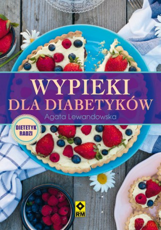 Wypieki dla diabetyków - Agata Lewandowska [KSIĄŻKA]