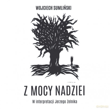 Z mocy nadziei - Wojciech Sumliński [AUDIOBOOK]