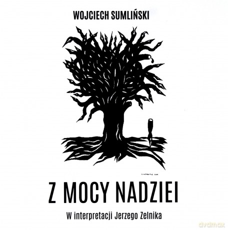 Z mocy nadziei - Wojciech Sumliński [AUDIOBOOK]