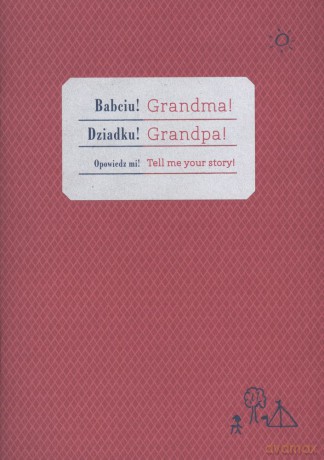 Zeszyt bananowy. Babciu dziadku opowiedz mi. Grandma, grandpa tell me your story - Barbara Caillot Dubus [KSIĄŻKA]