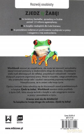 Zjedz tę żabę. Workbook. 21 metod podnoszenia wydajności w pracy i zwalczania skłonności do zwlekania - Brian Tracy [KSIĄŻKA]