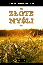 Złote myśli - Robert Paweł Kami [KSIĄŻKA]