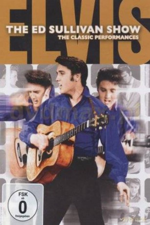 Elvis Presley: The Ed Sullivan Show: The Classic Perfomances [DVD]