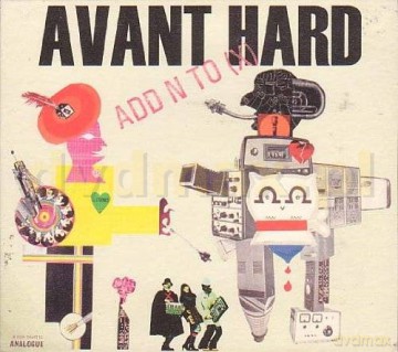 Add N To (X): Avant Hard [CD]
