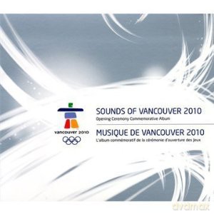 Various Artists: Sounds Of Vancouver 2010: Opening Ceremo [CD]