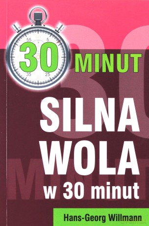 Silna Wola w #0 minut - Hans-Georg Willmann [KSIĄŻKA]