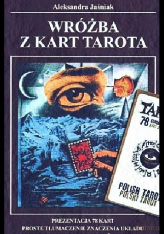 Wróżba z Kart Tarota - Aleksandra Jaśniak [KSIĄŻKA]