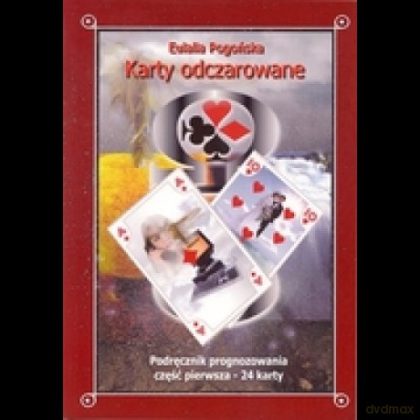 Karty Odczarowane Podręcznik prognozowania część pierwsza - Eulalia Pogońska [KSIĄŻKA]