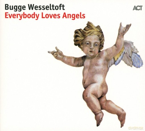 Bugge Wesseltoft's: Everybody Loves Angels [CD]
