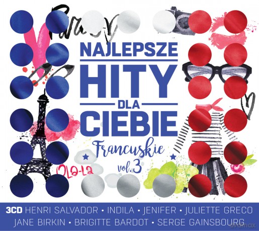 Najlepsze Hity Dla Ciebie - Francuskie vol. 3 [3CD]