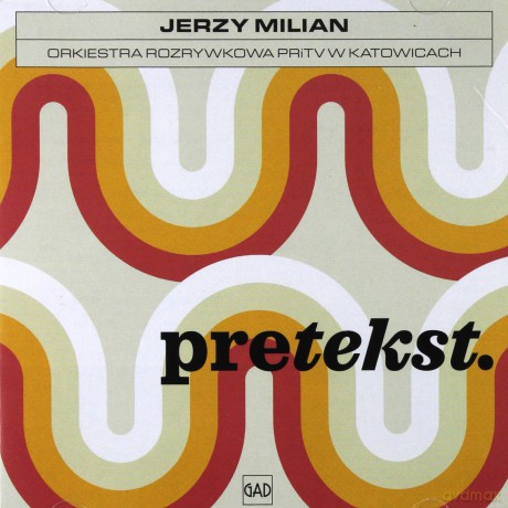 Jerzy Milian Orkiestra Rozrywkowa PRiTV w Katowicach: Pretekst [CD]