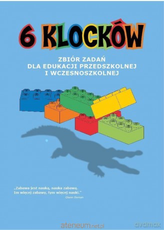 6 klocków. Zbiór zadań dla edu. Przedszkolnej [KSIĄŻKA]