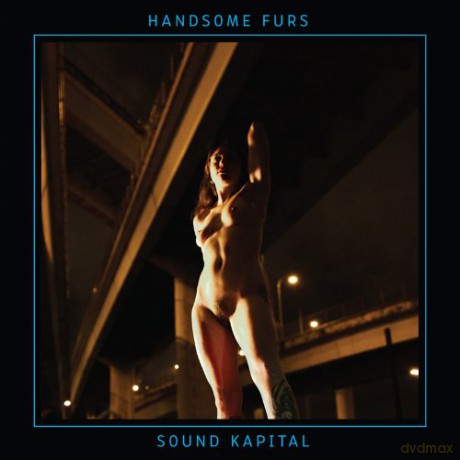 Handsome Furs: Sound Kapital (digipack) [CD]