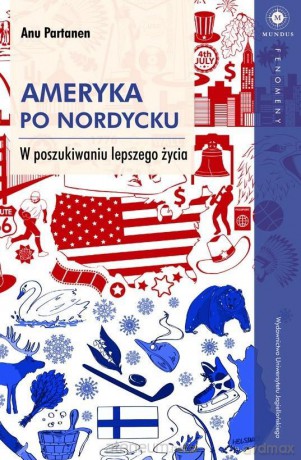 Ameryka po nordycku. W poszukiwaniu lepszego życia - Anu Partanen [KSIĄŻKA]