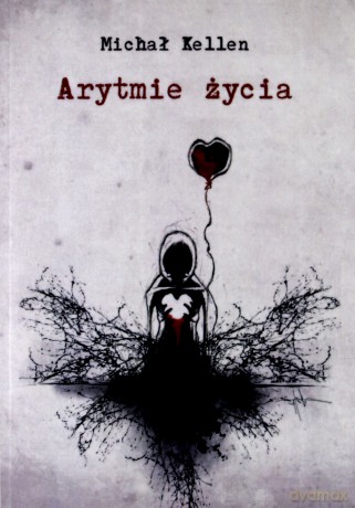 Arytmie życia - Michał Kellen [KSIĄŻKA]