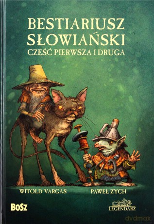 Bestiariusz słowiański. Wydanie zbiorowe - Paweł Zych, Witold Vargas [KSIĄŻKA]