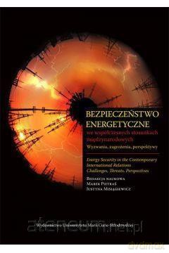 Bezpieczeństwo energetyczne we współczesnych stosu [KSIĄŻKA]