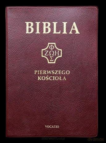Biblia pierwszego Kościoła (bordowa) [KSIĄŻKA]