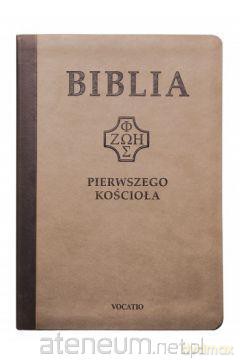 Biblia pierwszego Kościoła (brązowa) [KSIĄŻKA]