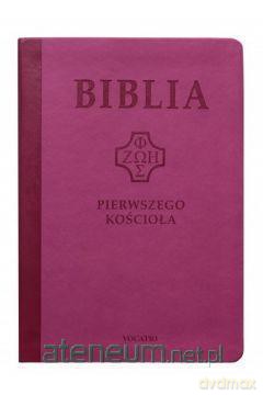 Biblia pierwszego Kościoła (różowa) [KSIĄŻKA]