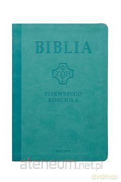 Biblia pierwszego Kościoła (zielona) [KSIĄŻKA]