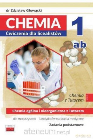Chemia ogólna i nieorganiczna z Tutorem dla maturz [KSIĄŻKA]