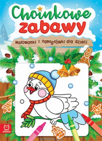 Choinkowe zabawy. Malowanki i łamigłówki dla dzieci [KSIĄŻKA]