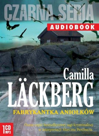 Czarna seria.Fabrykantka aniołków - Camilla Lckberg, Inga Sawicka [AUDIOBOOK]