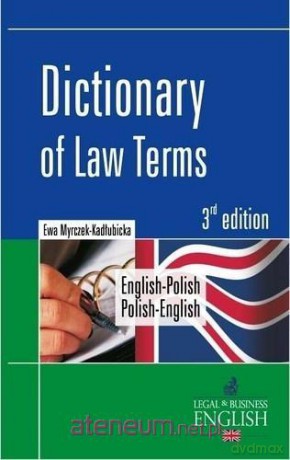 Dictionary of Law Terms Eng-Pol Pol-Eng - Ewa Myrczek-Kadłubicka [KSIĄŻKA]