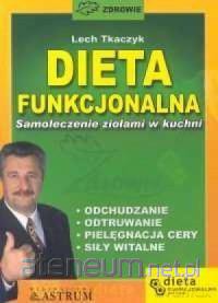 Dieta funkcjonalna - Lech Tkaczyk [KSIĄŻKA]