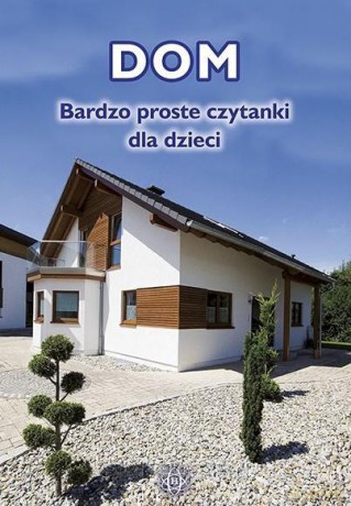 Dom. Bardzo proste czytanki dla dzieci [KSIĄŻKA]